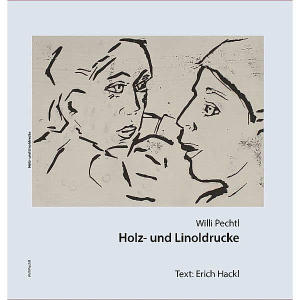 Holz- und Linoldrucke, Willi Pechtl