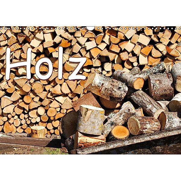 Holz (Wandkalender 2018 DIN A3 quer), tinadefortunata