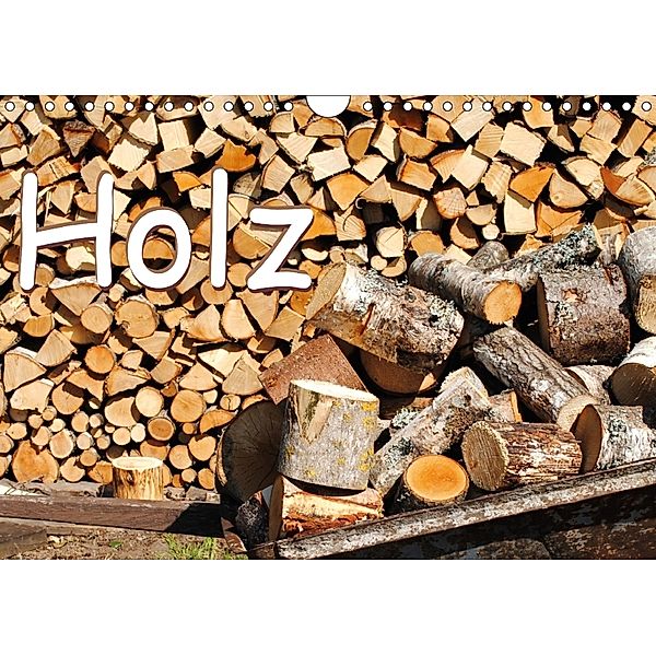 Holz (Wandkalender 2018 DIN A4 quer), TinaDeFortunata