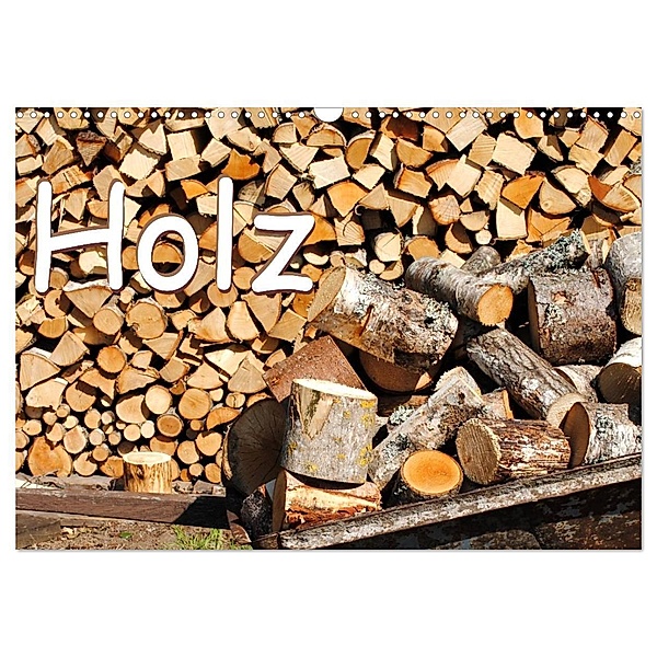 Holz (Wandkalender 2024 DIN A3 quer), CALVENDO Monatskalender, tinadefortunata