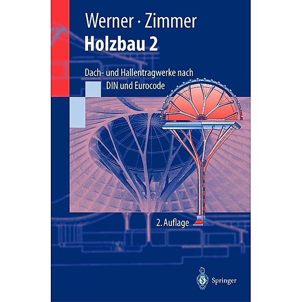 Holzbau 2 / Springer-Lehrbuch, Gerhard Werner, Karl-Heinz Zimmer