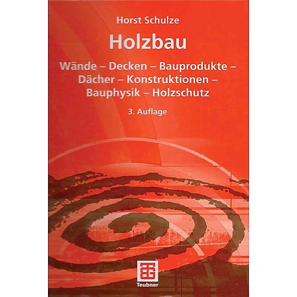 Holzbau, Horst Schulze