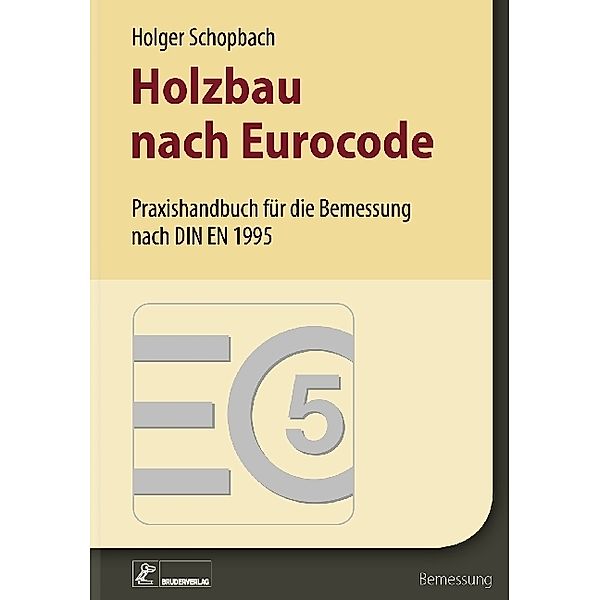 Holzbau nach Eurocode, m. 1 Buch, 2 Teile, Holger Schopbach