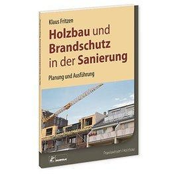 Holzbau und Brandschutz in der Sanierung, Klaus Fritzen