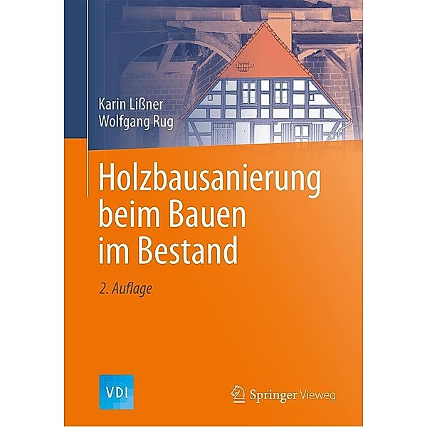 Holzbausanierung beim Bauen im Bestand / VDI-Buch, Karin Lißner, Wolfgang Rug