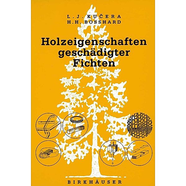 Holzeigenschaften geschädigter Fichten / Contributiones Biologiae Arborum Bd.1, Kucera, Bosshard