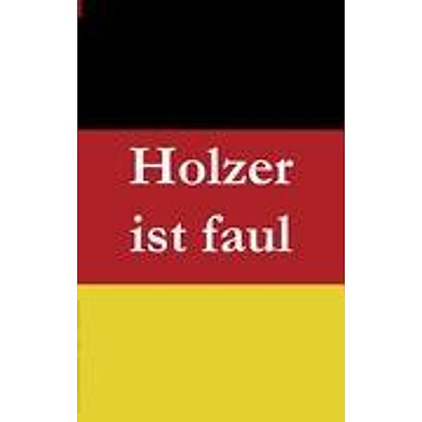 Holzer ist faul, Bernhard Müller, Christian Baumeister