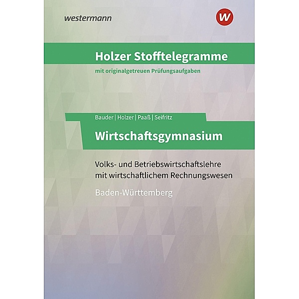 Holzer Stofftelegramme Baden-Württemberg - Wirtschaftsgymnasium, Christian Seifritz, Thomas Paass, Markus Bauder