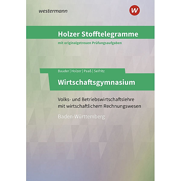 Holzer Stofftelegramme Baden-Württemberg - Wirtschaftsgymnasium, Christian Seifritz, Volker Holzer, Markus Bauder, Thomas Paass