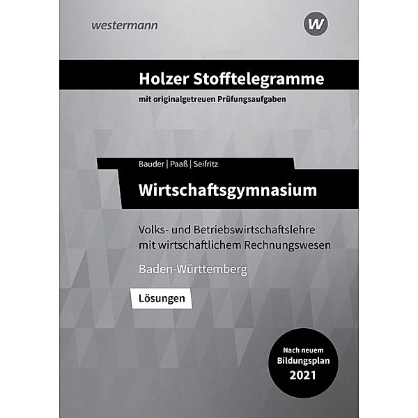 Holzer Stofftelegramme Baden-Württemberg - Wirtschaftsgymnasium, Christian Seifritz, Thomas Paass, Markus Bauder, Volker Holzer