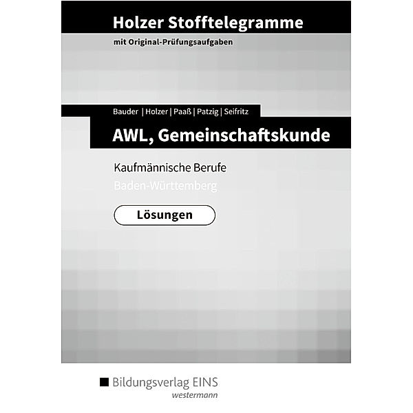 Holzer Stofftelegramme Baden-Württemberg - AWL, Gemeinschaftskunde, Markus Bauder, Volker Holzer
