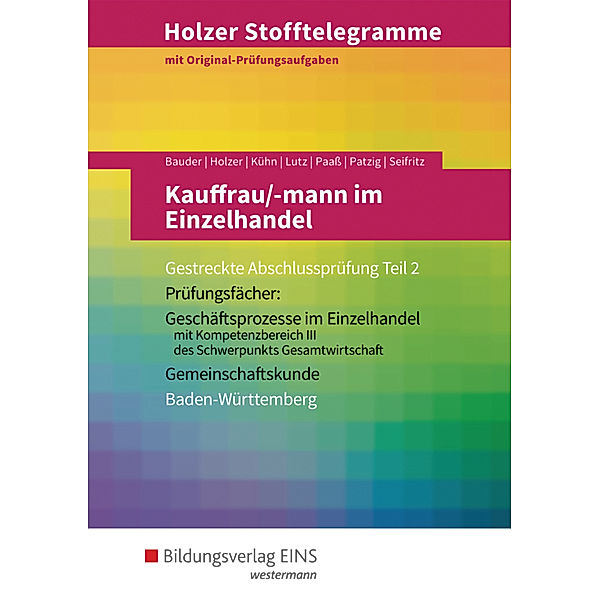 Holzer Stofftelegramme Baden-Württemberg - Kauffrau/-mann im Einzelhandel, Kathrin Bauder, Markus Bauder, Volker Holzer, Gerhard Kühn, Karl Lutz, Thomas Paaß, Ulrich Patzig, Christian Seifritz