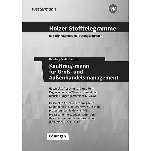 Holzer Stofftelegramme Kauffrau/-mann für Gross- und Aussenhandelsmanagement, Volker Holzer, Markus Bauder, Thomas Paass, Christian Seifritz