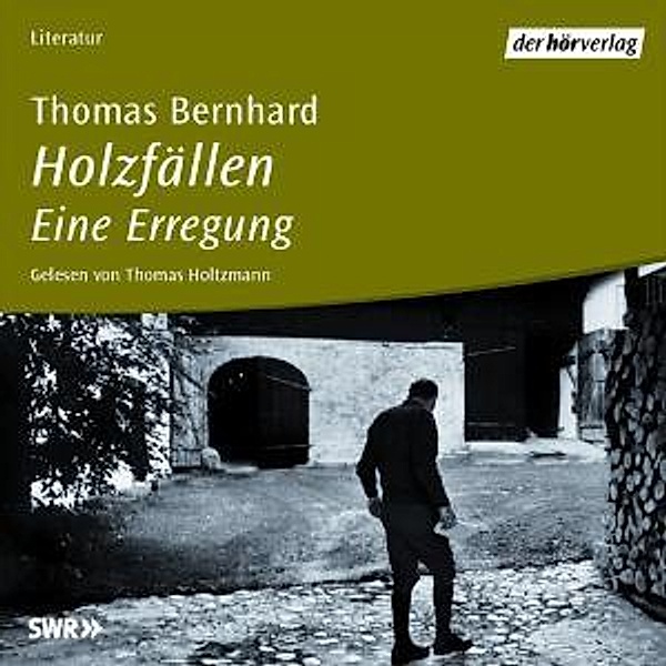Holzfällen / Eine Erregung, Thomas Bernhard