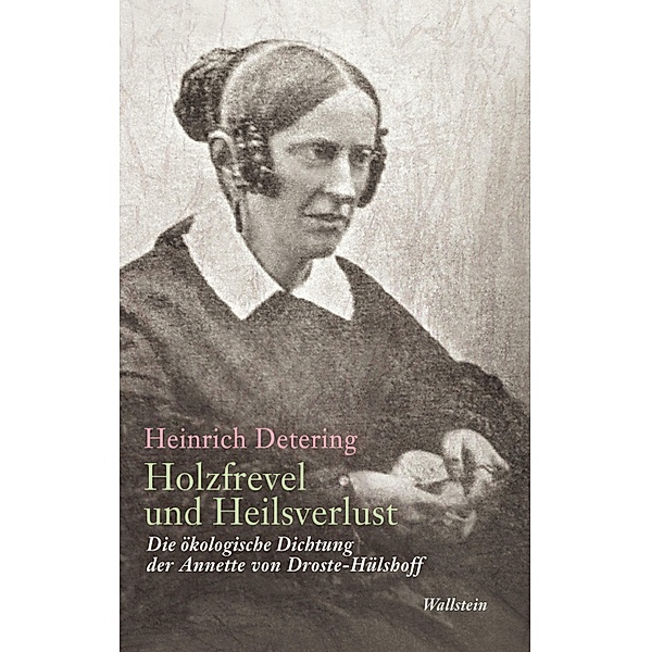 Holzfrevel und Heilsverlust, Heinrich Detering
