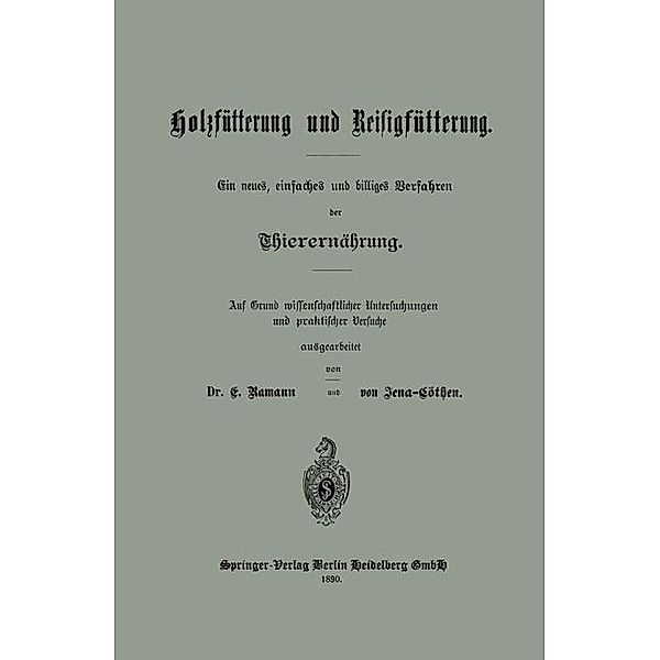 Holzfütterung und Reisigfütterung Ein neues, einfaches und billiges Verfahren der Thierernährung, E. Ramann, von Jena-Cöthen