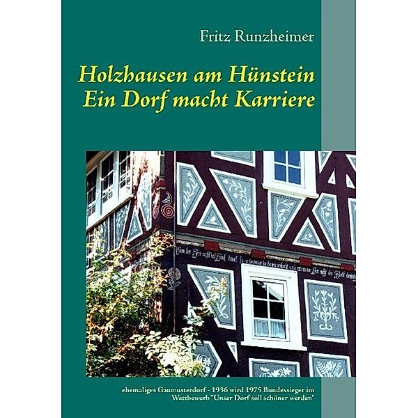 Holzhausen am Hünstein - Ein Dorf macht Karriere, Fritz Runzheimer
