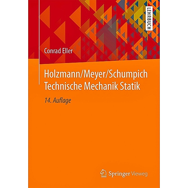 Holzmann/Meyer/Schumpich Technische Mechanik Statik, Conrad Eller