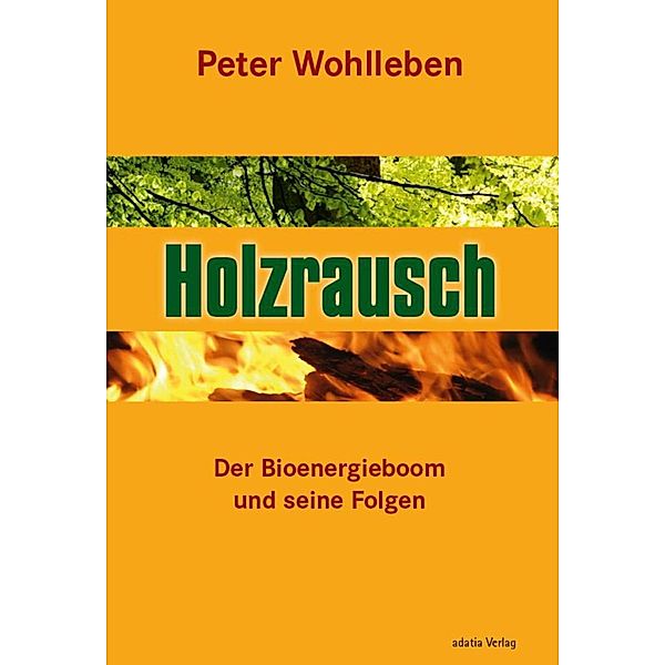 Holzrausch, Peter Wohlleben
