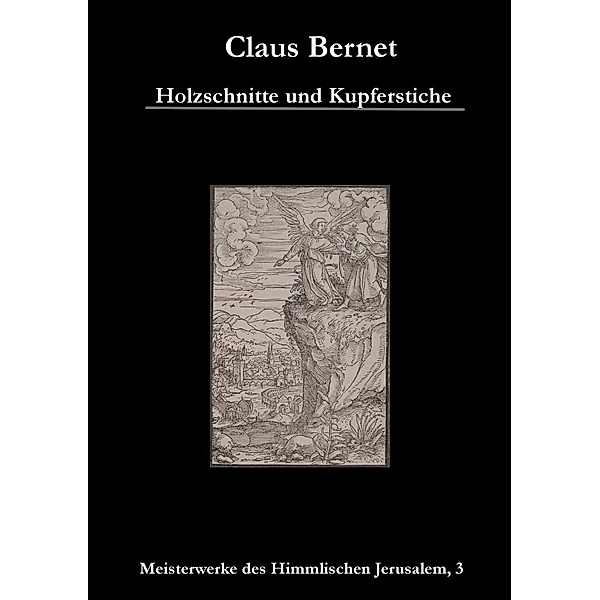 Holzschnitte und Kupferstiche, Claus Bernet