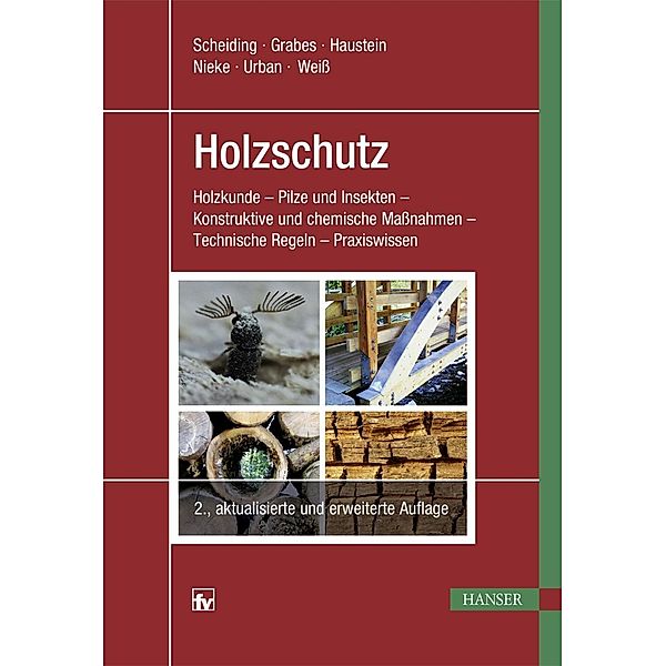 Holzschutz, Wolfram Scheiding, Peter Grabes, Tilo Haustein, Vera Haustein, Norbert Nieke, Harald Urban, Björn Weiß