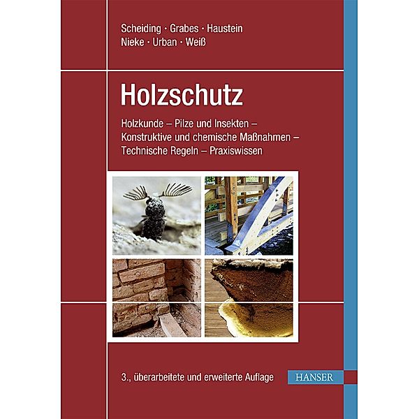 Holzschutz, Wolfram Scheiding, Peter Grabes, Tilo Haustein, Vera Haustein, Norbert Nieke, Harald Urban, Björn Weiss