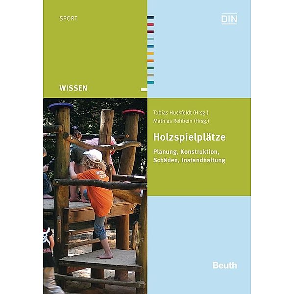 Holzspielplätze, Ulrich Arnold, Jens Biesenack, Claudia Gust, Tobias Huckfeldt, Reinhard Keller, Gerald Koch, Eckhard Melcher