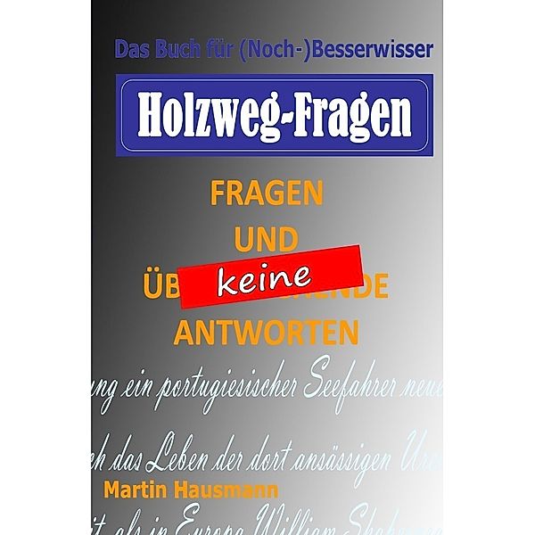 Holzweg-Fragen, Martin Hausmann