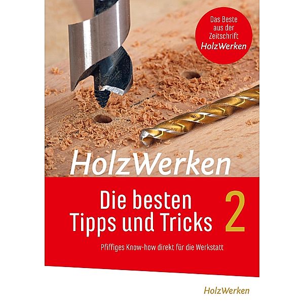 HolzWerken - Die besten Tipps und Tricks Band 2