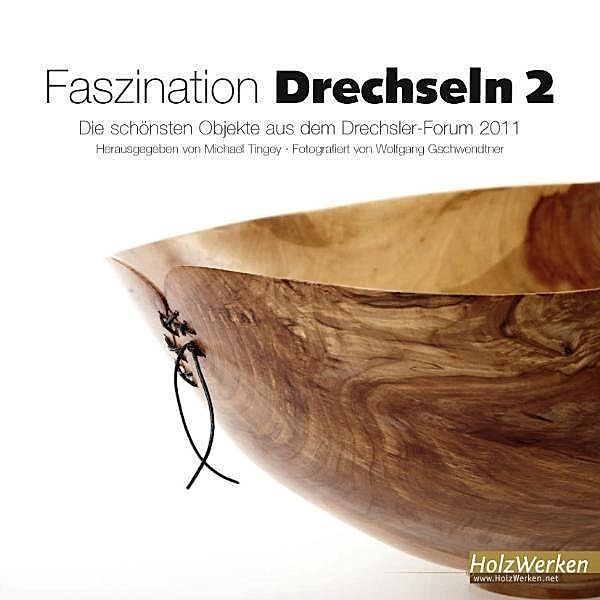 HolzWerken / Faszination Drechseln 2