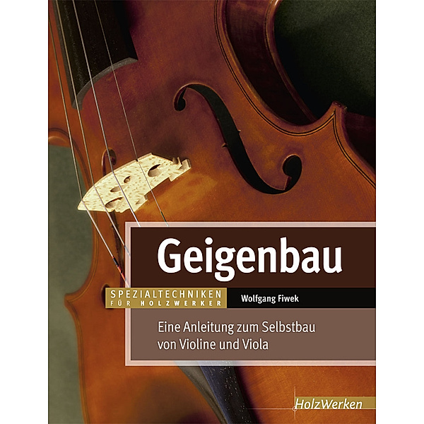 HolzWerken / Geigenbau, Wolfgang Fiwek
