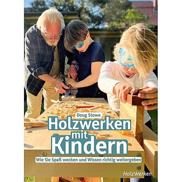 Holzwerken mit Kindern, Doug Stowe