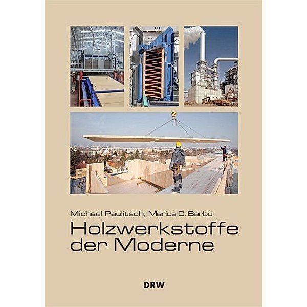 Holzwerkstoffe der Moderne, Michael Paulitsch, Marius C. Barbu