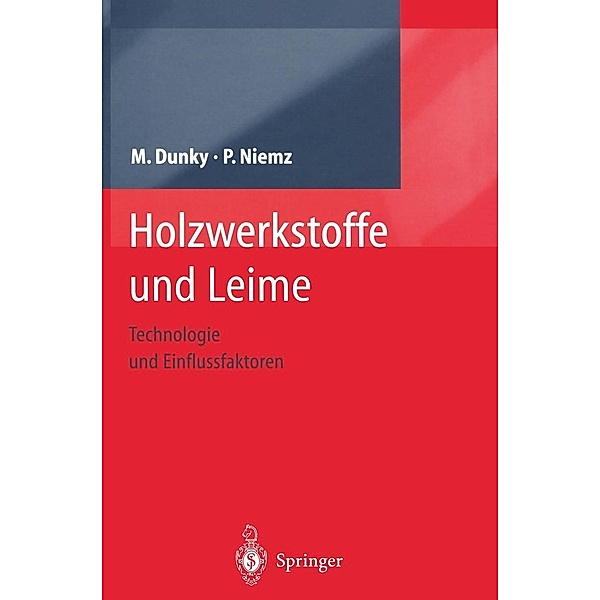 Holzwerkstoffe und Leime, Manfred Dunky, Peter Niemz