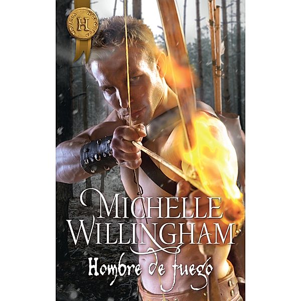 Hombre de fuego / Harlequin Internacional, Michelle Willingham