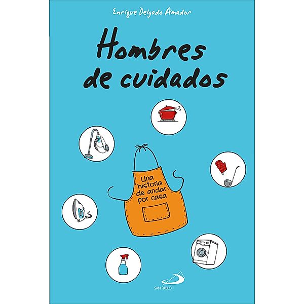 Hombres de cuidados / Enfoque Bd.2, Enrique Delgado Amador