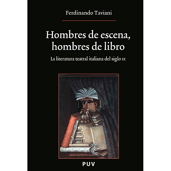 Hombres de escena, hombres de libro / Oberta Bd.174, Ferdinando Taviani