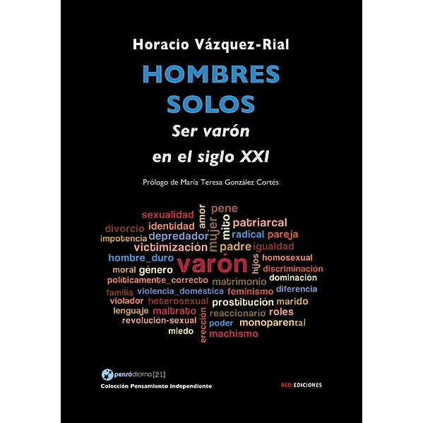 Hombres solos / Pensamiento Independiente, Horacio Vázquez-Rial