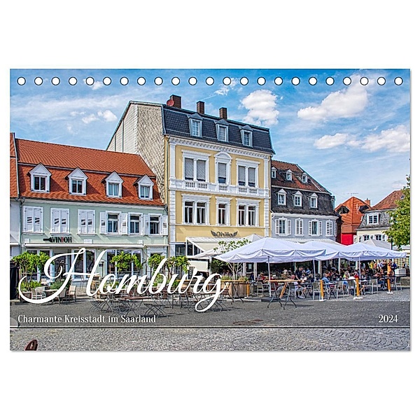 Homburg - Charmante Kreisstadt im Saarland (Tischkalender 2024 DIN A5 quer), CALVENDO Monatskalender, Thomas Bartruff
