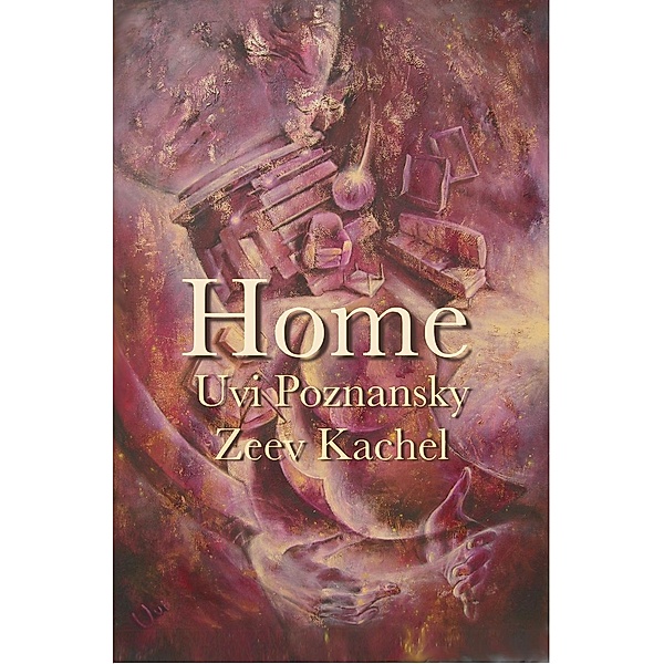 Home, Uvi Poznansky, Zeev Kachel