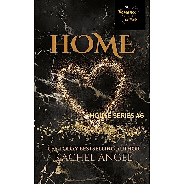 HOME: A Contemporary RH New Adult College Dark Romance, Rachel Angel