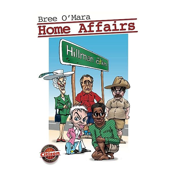 Home Affairs / 30 Degrees South Publishers, Bree O'Mara