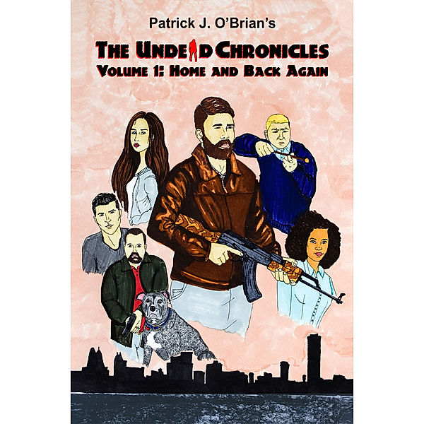 Home and Back Again: The Undead Chronicles, Patrick J O'Brian