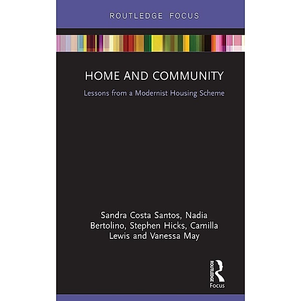 Home and Community, Sandra Costa Santos, Nadia Bertolino, Stephen Hicks, Camilla Lewis, Vanessa May