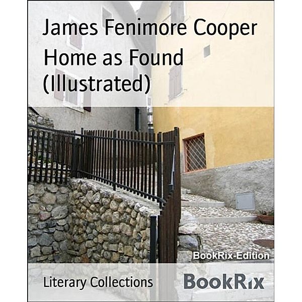 Home as Found (Illustrated), James Fenimore Cooper