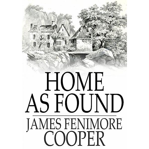 Home as Found / The Floating Press, James Fenimore Cooper