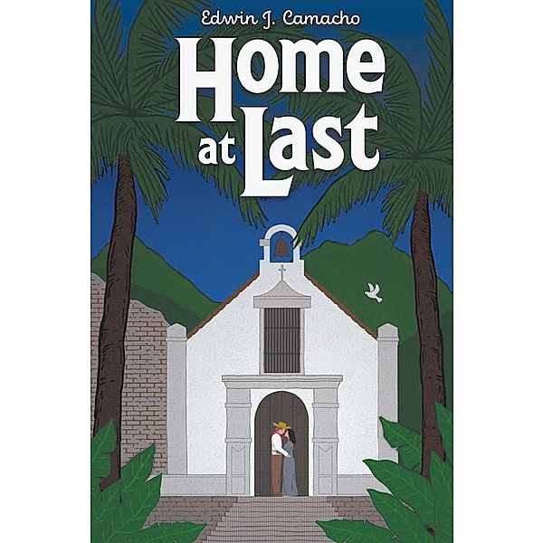 Home at Last, Edwin J. Camacho