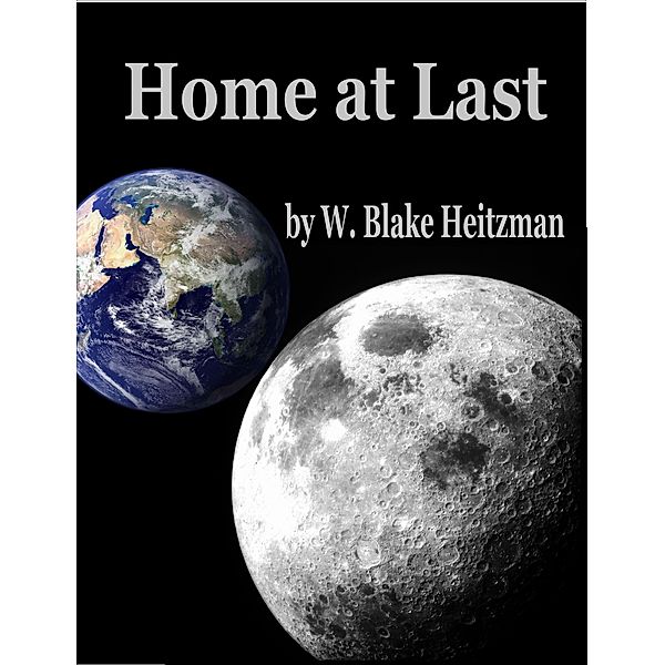Home At Last, W. Blake Heitzman