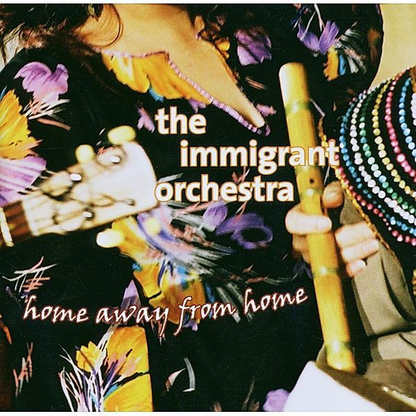 Home Away From Home, Immigrant Orchestra