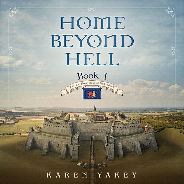 Home Beyond Hell - 1 - Home Beyond Hell, Karen Yakey